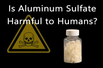 Ist Aluminiumsulfat für den Menschen schädlich?